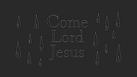 image Amid tears, Come Lord Jesus