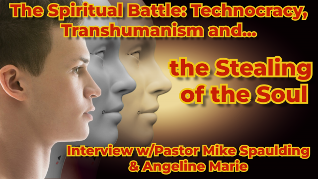 Technocracy, Transgender, Transhumanism, & the Stealing of the Soul